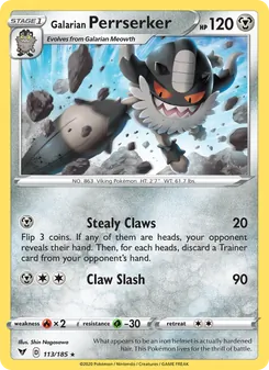 Galarian Perrserker [Stealy Claws | Claw Slash]