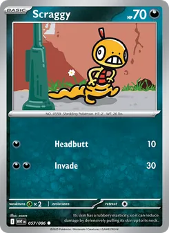 Scraggy [Headbutt | Invade]