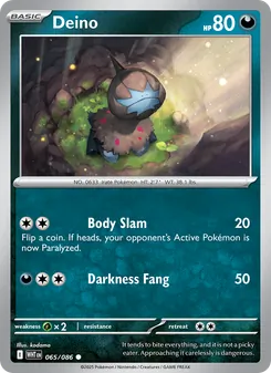 Deino [Body Slam | Darkness Fang]