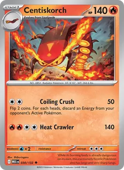 Centiskorch [Coiling Crush | Heat Crawler]