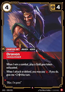 Draven, Vanquisher